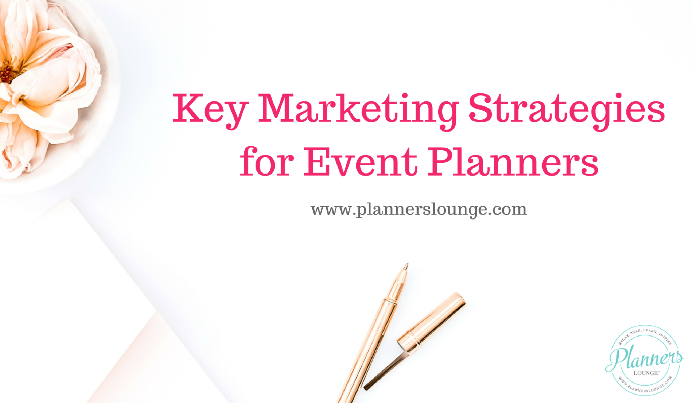 5 Must Have Marketing Strategies For Event Planners